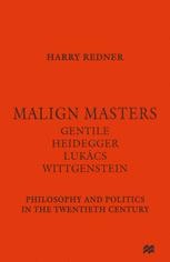 Malign Masters Gentile Heidegger Lukács Wittgenstein