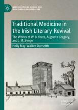 Rejuvenation, Medicine, and Revival in the Works of Augusta Gregory