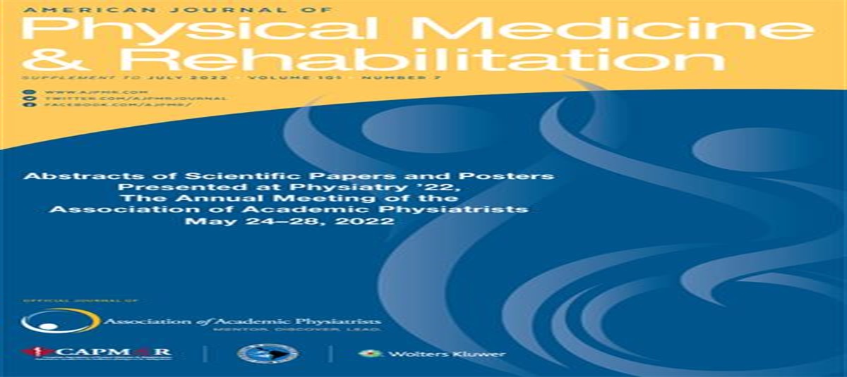 Abstracts of Scientific Papers and Posters Presented at Physiatry ’22: May 24–28, 2022