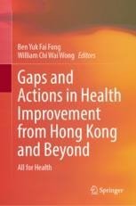 Gaps and Actions in Health Improvement from Hong Kong and Beyond